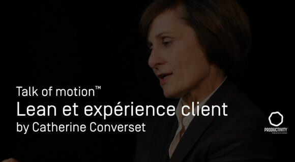 Lean et expérience client: Changer pour améliorer le parcours client.